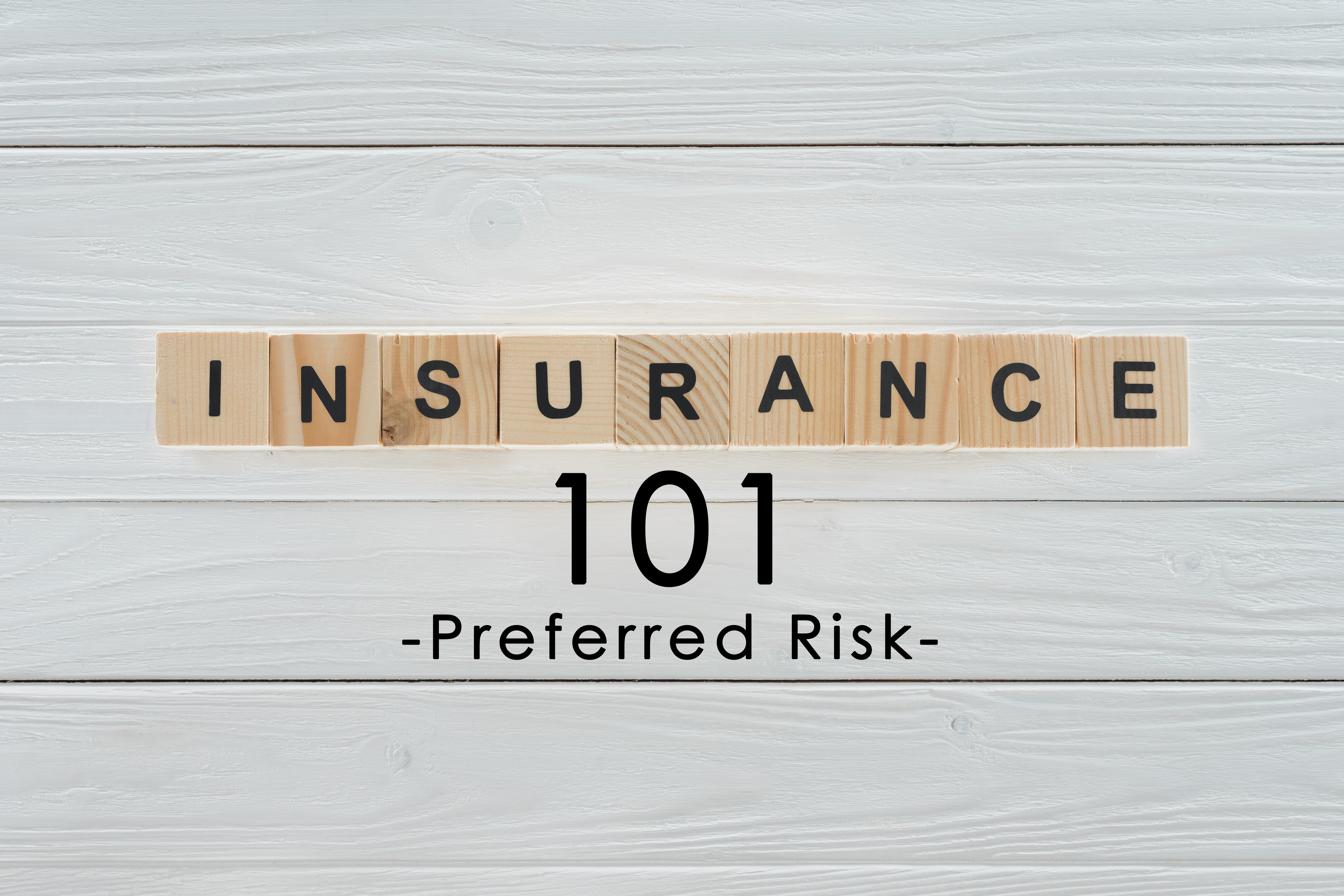 What Is Preferred Risk In Life Insurance