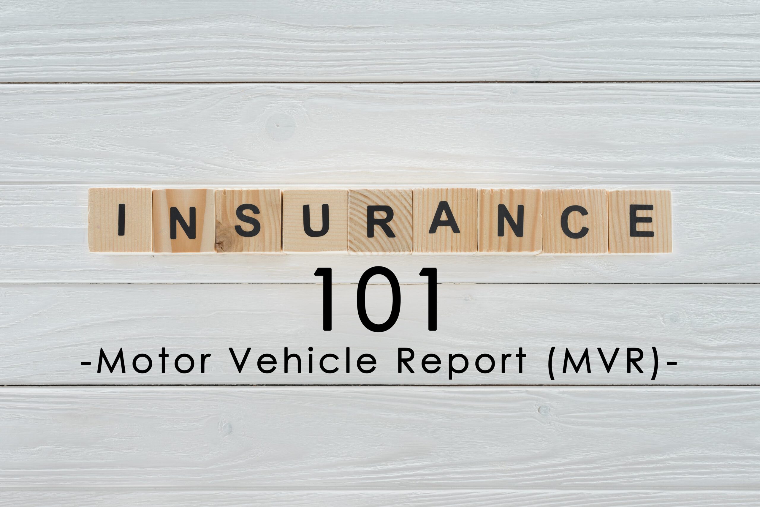 Insurance Term of the Day Motor Vehicle Report (MVR) ICA Agency