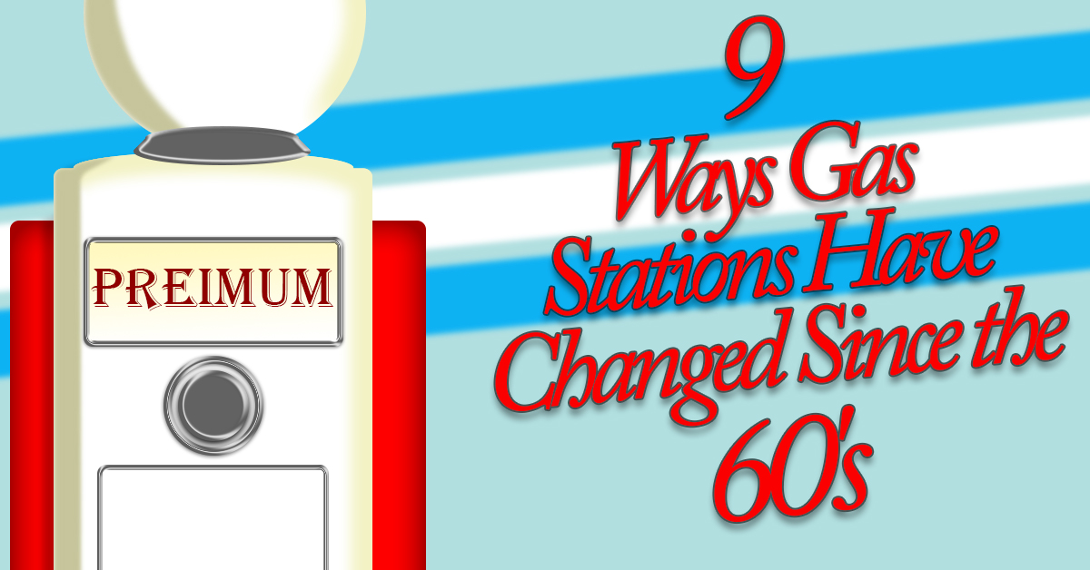 9 Ways Gas Stations Have Changed Since the 60’s ICA Agency Alliance, Inc.