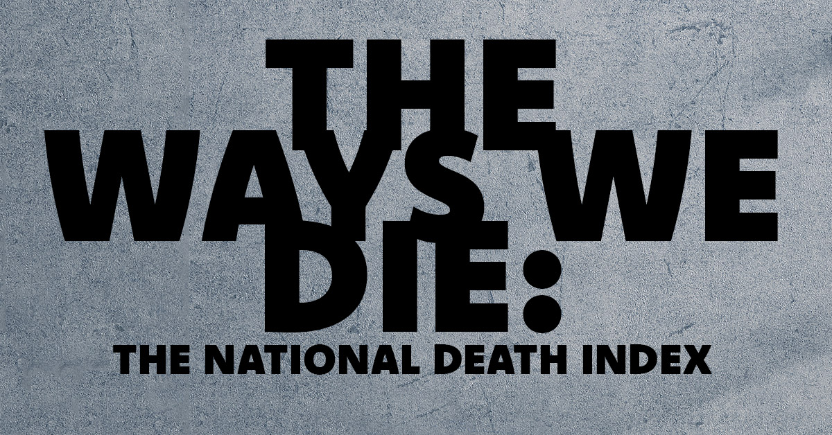 The National Death Index The Ways We Die ICA Agency Alliance Inc   The National Death Index   